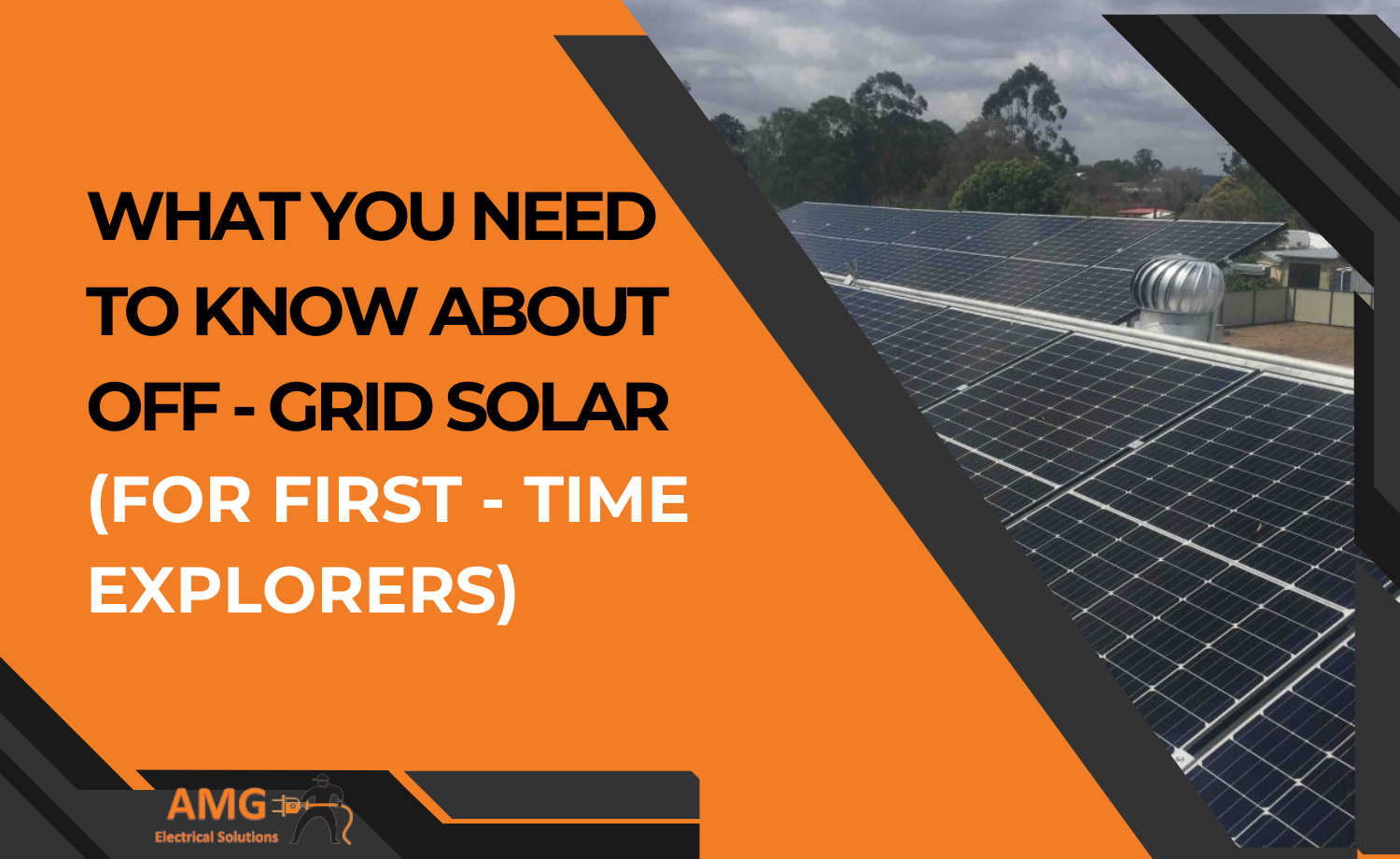 You are currently viewing What You Need to Know About Off – Grid Solar (For First – Time Explorers)